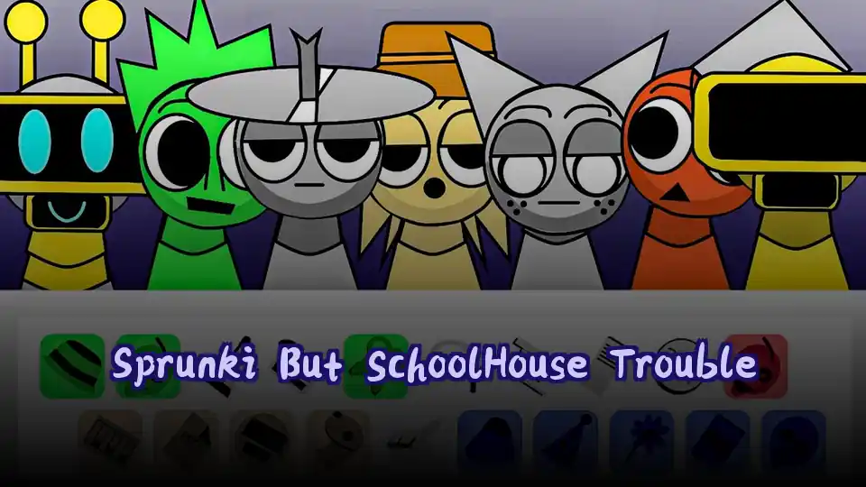Sprunki But SchoolHouse Trouble