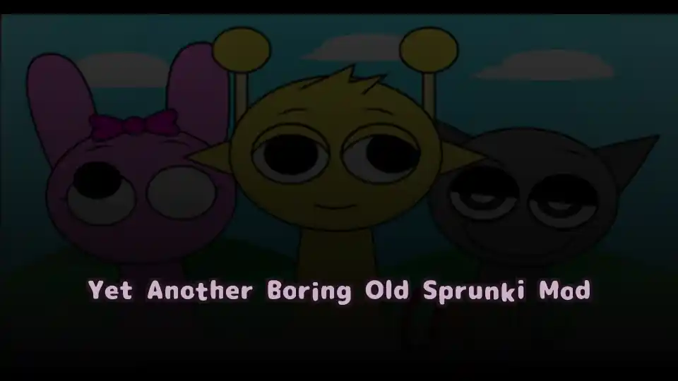 Yet Another Boring Old Sprunki Mod